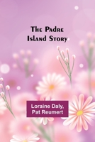 The Padre Island Story 9357383700 Book Cover