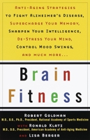 Brain Fitness: Anti-Aging to Fight Alzheimer's Disease, Supercharge Your Memory, Sharpen Your Intelligence, De-Stress Your Mind, Control Mood Swings, and Much More 0385488696 Book Cover