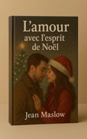 L'Amour avec l'esprit de Noël (French Edition) B0GC4V5QWC Book Cover
