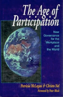 The Age of Participation: New Governance for the Workplace and the World 1881052567 Book Cover