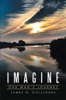 Imagine: One Man's Journey 1524565431 Book Cover