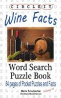 Circle It, Wine Facts, Word Search, Puzzle Book 1945512210 Book Cover