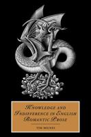 Knowledge and Indifference in English Romantic Prose 0521035953 Book Cover