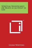 Spiritual Significance Or Death As An Event In Life 1425337406 Book Cover
