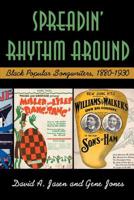 Spreadin' Rhythm Around: Black Popular Songwriters, 1880-1930 0028647424 Book Cover