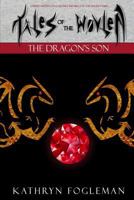 The Dragon's Son (Tales of the Wovlen #1) 1495937488 Book Cover