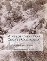 Mines of Calaveras County California 1500879428 Book Cover