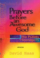 Prayers Before an Awesome God: The Psalms for Teenagers 0884896005 Book Cover