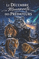 Le Décembre Mouvementé des Prédateurs: 18 contes éducatifs et amusants pour découvrir les prédateurs en hiver, tout en couleurs (Histoires et Découvertes) (French Edition) B0GSZ777RR Book Cover