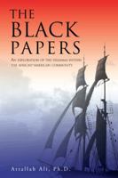 THE BLACK PAPERS: AN EXPLORATION OF THE DILEMMA WITHIN THE AFRICAN-AMERICAN COMMUNITY 1468594907 Book Cover