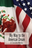 My Way to the American Dream B0DYZ158NT Book Cover