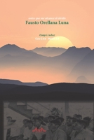 Fausto Orellana Luna: Antes que me alcance el olvido (Spanish Edition) B0DQ4ZKF23 Book Cover