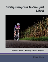 Trainingskonzepte im Ausdauersport: Band 2: Diagnostik - Planung - Monitoring - Analyse - Programme 3746058899 Book Cover