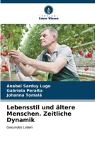 Lebensstil und ältere Menschen. Zeitliche Dynamik 6206991601 Book Cover