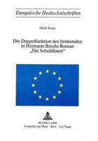 Die Doppelfunktion Des Irrationalen in Hermann Brochs Roman -Die Schuldlosen- 3261024704 Book Cover