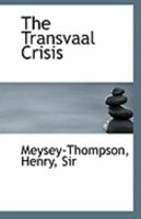 The Transvaal crisis 1177055759 Book Cover