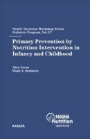 Primary Prevention by Nutrition Intervention in Infancy And Childhood (Nestle Nutrition Workshop Series: Pediatric Program) 3805579780 Book Cover