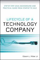 Lifecycle of a Technology Company: Step-by-Step Legal Background and Practical Guide from Startup to Sale 0470223928 Book Cover