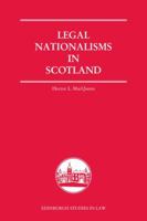 Legal Nationalisms in Scotland (Edinburgh Studies in Law) 1399548700 Book Cover