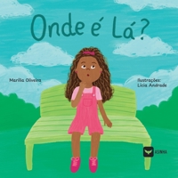 Onde é lá? (Portuguese Edition) 6552280556 Book Cover