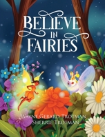 Believe in Fairies 1916184863 Book Cover