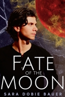 Fate Of The Moon 1948272636 Book Cover