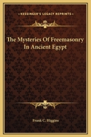 The Mysteries Of Freemasonry In Ancient Egypt 1425302726 Book Cover