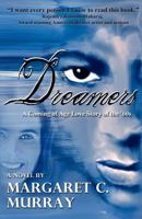 Dreamers, an Interracial Romance of the '60s 0979357314 Book Cover