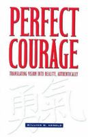 Perfect Courage: Translating Vision into Reality, Authentically 1929170181 Book Cover