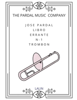 JOSE PARDAL LIBRO ERRANTE N-1 TROMBON: LALIN (JOSE PARDAL LIBRO ERRANTE TROMBON LALIN) B0BZFLDR41 Book Cover