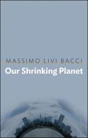 Our Shrinking Planet 1509515844 Book Cover