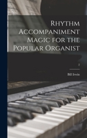 Rhythm Accompaniment Magic for the Popular Organist; 2 1014936691 Book Cover