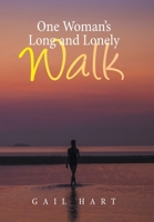 One Woman's Long and lonely Walk 1664155589 Book Cover