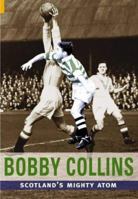 Bobby Collins: The Wee Barra 0752431765 Book Cover