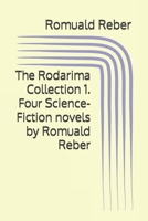 The Rodarima Collection 1. Four Science-Fiction novels by Romuald Reber 2940534268 Book Cover
