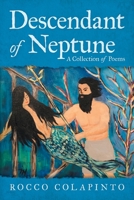 Descendant of Neptune: A Collection of Poems 1532072163 Book Cover