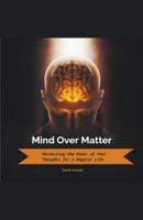 Mind Over Matter B0CB78NR28 Book Cover