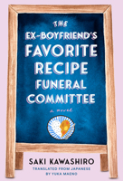 The Ex-Boyfriend's Favorite Recipe Funeral Committee: A Novel 0593801091 Book Cover