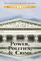Power, Politics, and Crime 0813334861 Book Cover
