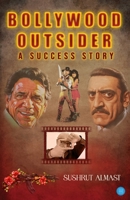 Bollywood Outsider - A Success Story B0F6KM54W8 Book Cover