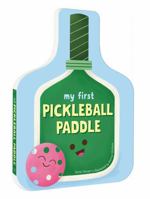 My First Pickleball Paddle 0593840380 Book Cover