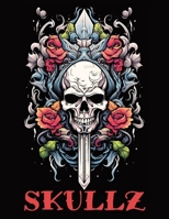 Skullz: Tattoo Inspired Adult Coloring Book B0CQ7RXXM5 Book Cover