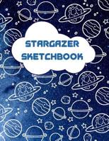 Stargazer Sketchbook: Outer Space Themed Activity Sketchbook for Budding Artists, Designers, and Doodlers 107509335X Book Cover