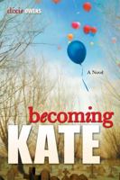 Becoming Kate 159955402X Book Cover