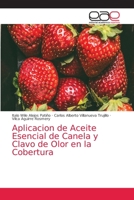 Aplicacion de Aceite Esencial de Canela y Clavo de Olor en la Cobertura 6203871575 Book Cover
