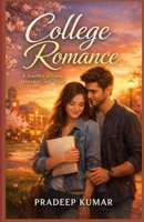 College Romance: A Journey of Love, Distance, and Trust B0GMRQGHLQ Book Cover