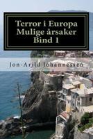 Terror i Europa-mulige �rsaker: Bind 1: Valmueruten 1535392371 Book Cover