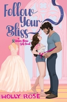 Follow Your Bliss: A Dream House Girls Novel B0F3XRD5LZ Book Cover