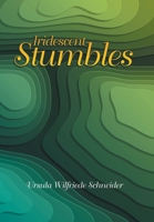 Iridescent Stumbles 1796069515 Book Cover