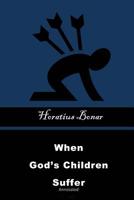 When God's Children Suffer: Annotated 1519526008 Book Cover